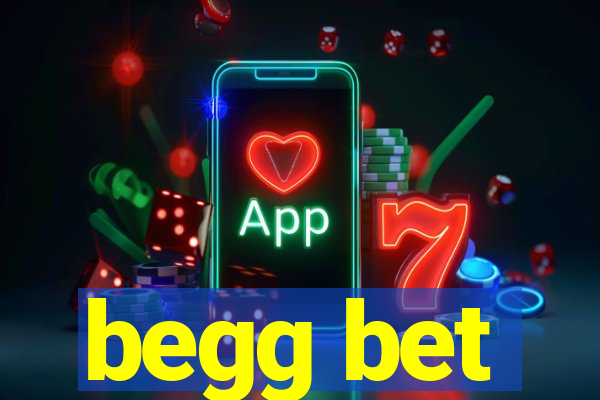 begg bet